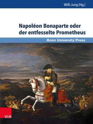 cover image of Napoléon Bonaparte oder der entfesselte Prometheus